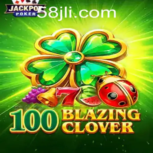 The Thrilling World of 100BlazingClover: An In-Depth Look